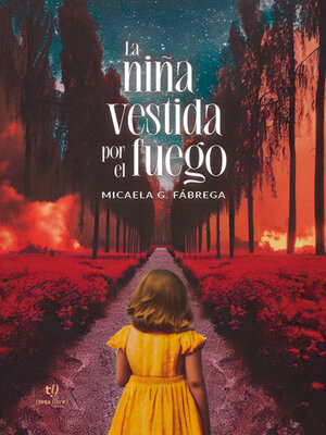 cover image of La niña vestida por el fuego